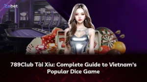 789Club Tài Xỉu: Complete Guide to Vietnam’s Popular Dice Game