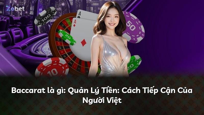 Baccarat là gì: Quản Lý Tiền: Cách Tiếp Cận Của Người Việt