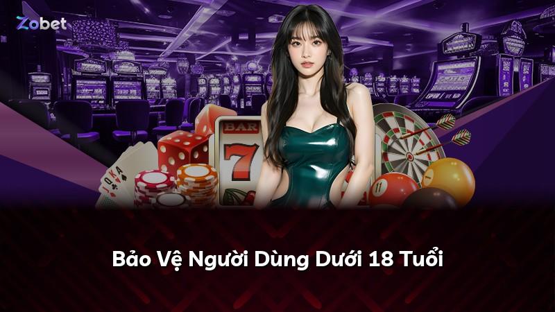 Bảo Vệ Người Dùng Dưới 18 Tuổi