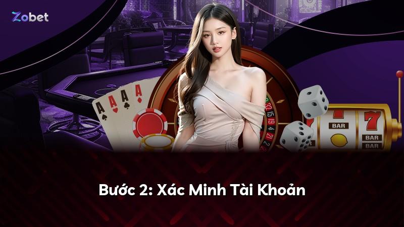 Bước 2: Xác Minh Tài Khoản
