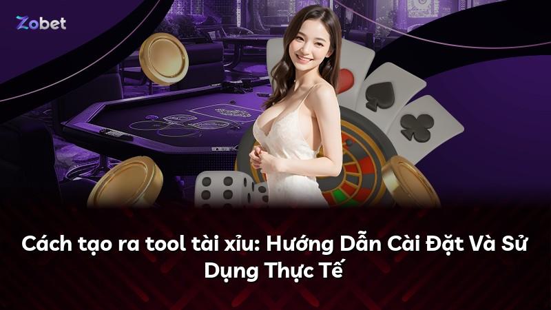 Cách tạo ra tool tài xỉu: Hướng Dẫn Cài Đặt Và Sử Dụng Thực Tế