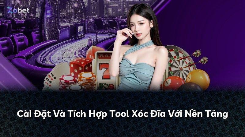 Cài Đặt Và Tích Hợp Tool Xóc Đĩa Với Nền Tảng