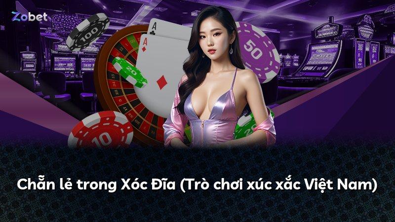 Chẵn lẻ trong Xóc Đĩa (Trò chơi xúc xắc Việt Nam)