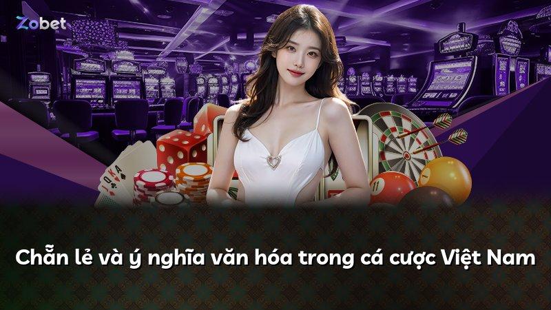 Chẵn lẻ và ý nghĩa văn hóa trong cá cược Việt Nam