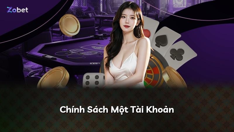 Chính Sách Một Tài Khoản