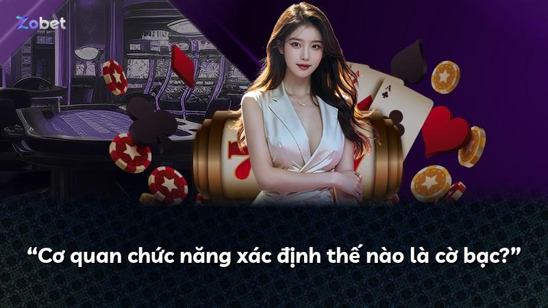 “Cơ quan chức năng xác định thế nào là cờ bạc?”