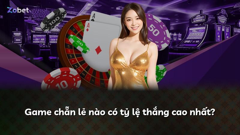 Game chẵn lẻ nào có tỷ lệ thắng cao nhất?