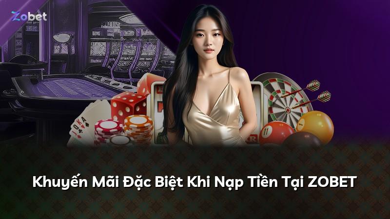 Khuyến Mãi Đặc Biệt Khi Nạp Tiền Tại ZOBET