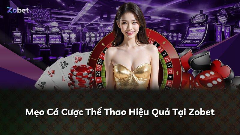 Mẹo Cá Cược Thể Thao Hiệu Quả Tại Zobet