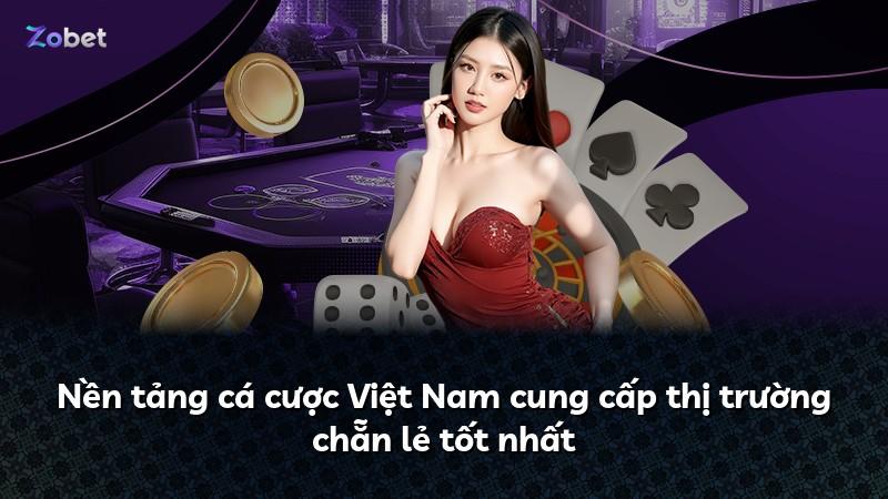 Nền tảng cá cược Việt Nam cung cấp thị trường chẵn lẻ tốt nhất