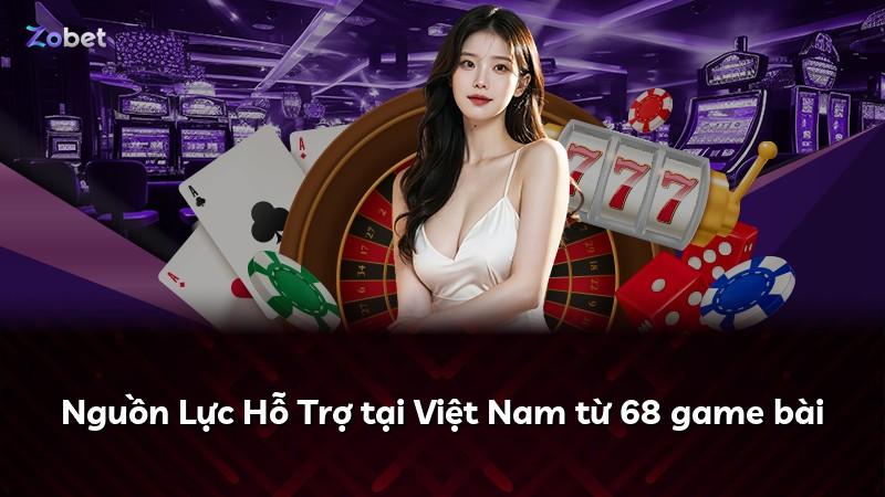 Nguồn Lực Hỗ Trợ tại Việt Nam từ 68 game bài