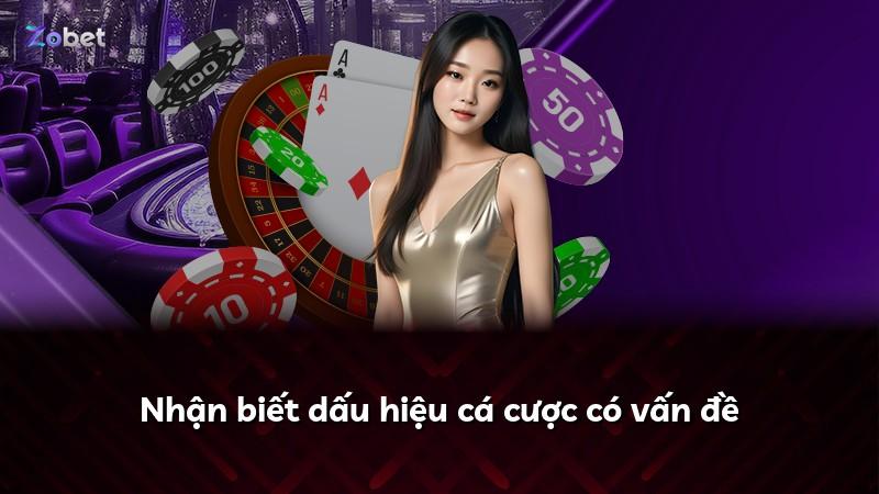 Nhận biết dấu hiệu cá cược có vấn đề