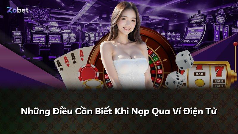 Những Điều Cần Biết Khi Nạp Qua Ví Điện Tử