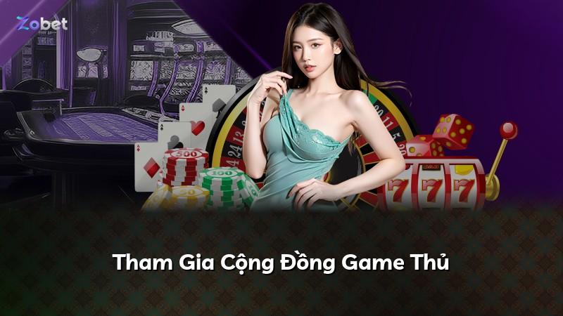 Tham Gia Cộng Đồng Game Thủ