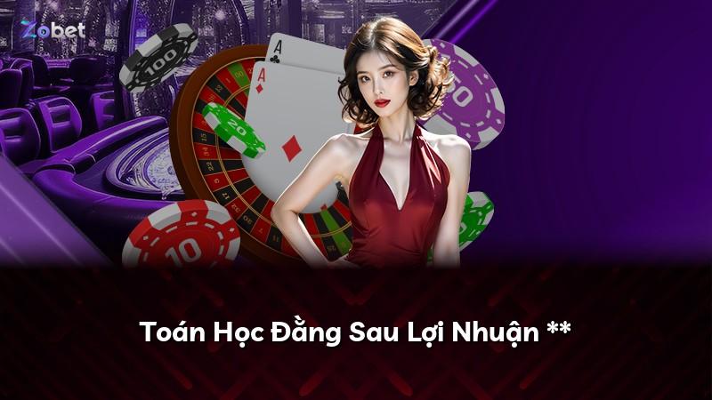 Toán Học Đằng Sau Lợi Nhuận **