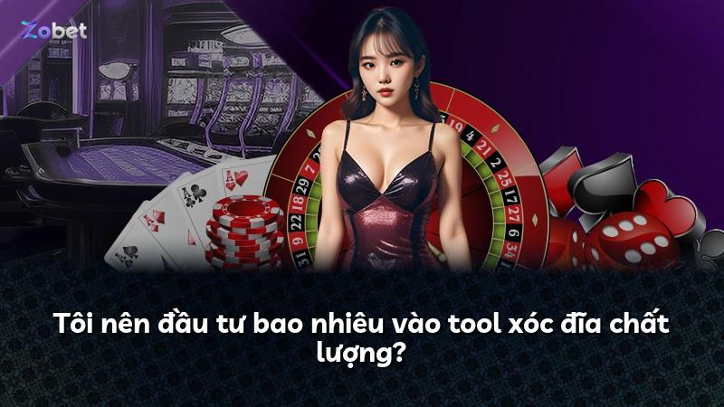 Tôi nên đầu tư bao nhiêu vào tool xóc đĩa chất lượng?