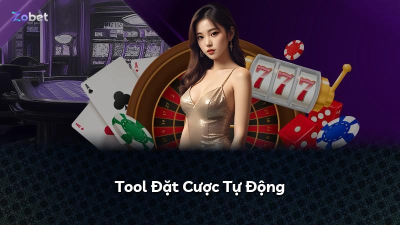 Tool Đặt Cược Tự Động