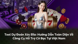 Tool Dự Đoán Xóc Đĩa: Hướng Dẫn Toàn Diện Về Công Cụ Hỗ Trợ Cờ Bạc Tại Việt Nam
