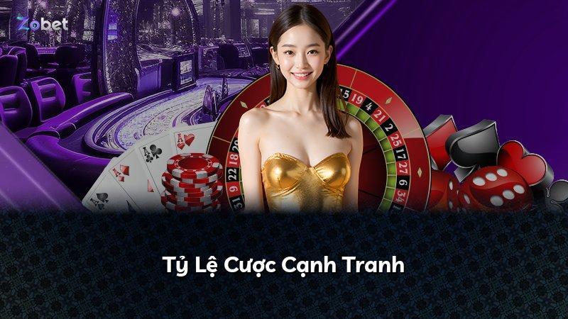 Tỷ Lệ Cược Cạnh Tranh