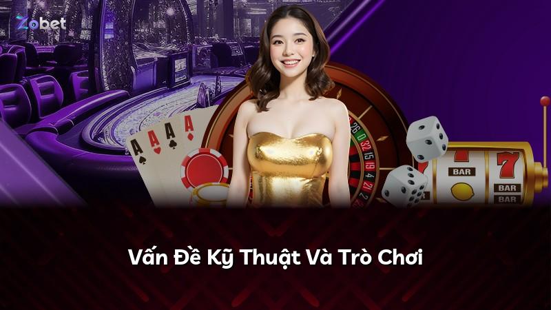 Vấn Đề Kỹ Thuật Và Trò Chơi