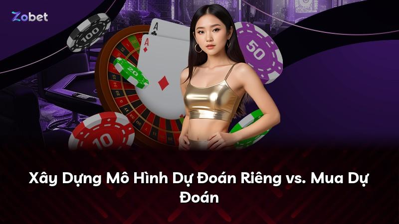 Xây Dựng Mô Hình Dự Đoán Riêng vs. Mua Dự Đoán