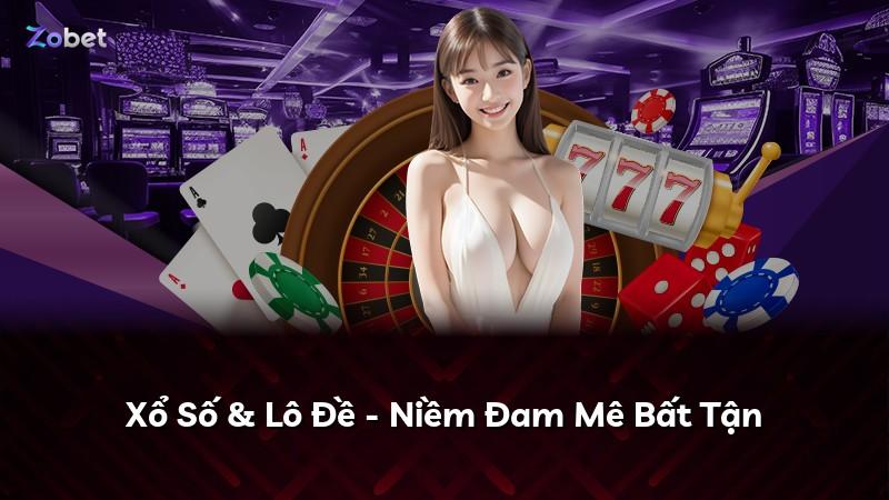 Xổ Số & Lô Đề - Niềm Đam Mê Bất Tận