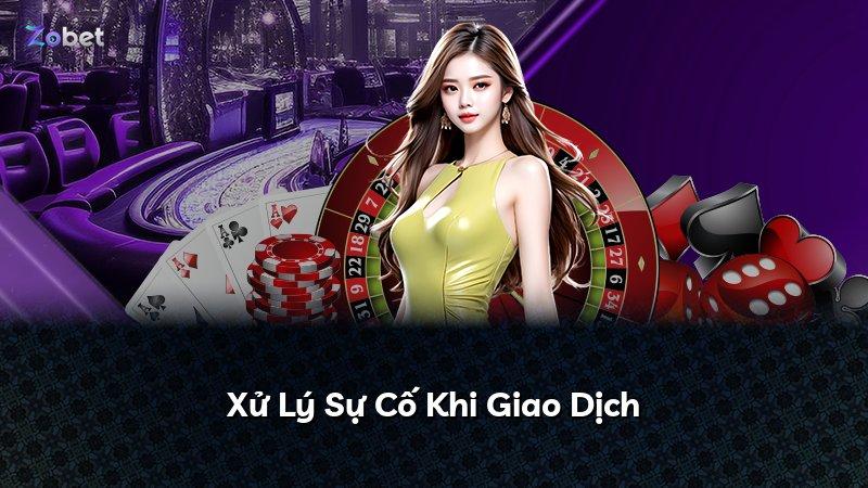 Xử Lý Sự Cố Khi Giao Dịch